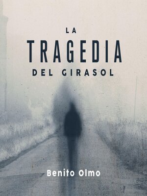 cover image of La tragedia del girasol